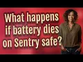What happens if battery dies on Sentry safe
