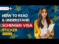 How To Read and understand your Schengen visa sticker in detail