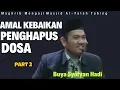 Lagu Amal Kebaikan Penghapus Dosa. Buya Dr. Syofyan Hadi, M.Ag.,MA.Hum