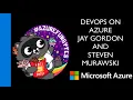 AzureFunBytes Episode 14 - DevOps on Azure Part II w StevenMurawski