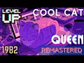 Lagu Queen - Cool Cat (2023 Remastered) | LevelUP Masters