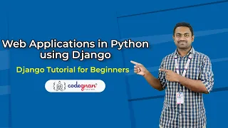 Django Tutorial for Beginners Web applications in Python using Django - 2022 Codegnan