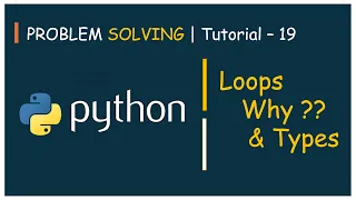 Problem Solving Tutorial - 19 Loops Introduction