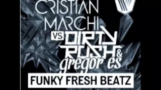 Cristian Marchi & Dirty Rush & Gregor Es - Funky Fresh Beatz ( Mikelo & Fire Sound Edit )