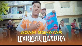 ADAM SGHAYAR LIVREUR LHADRA MUSIC VIDEO 