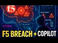 F5 BIG IP Source Code Stolen 17M Exposed in Prosper Breach Using Copilot For OSINT