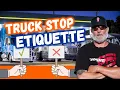 The Unwritten Truck Stop Code What NOT to do at Truck Stops