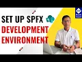 How to Set up SPFx Development Environment SharePoint Framework Development Environment Setup