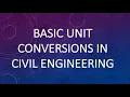 Basic Unit Conversions in Civil Engineering