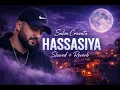Salim Cravata - Hassasiya [Slowed&Reverb] By Yaz