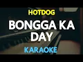 [KARAOKE] Bongga Ka Day - Hotdog