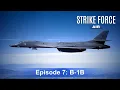 Download Lagu Strike Force - Air | Episode 7: B-1B