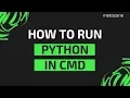 How to run python in cmd Neeraj Sharma