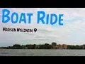 The Boat Ride Around Madison WI