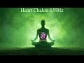 Heart Chakra Alignment – Emotional Balance & Openness | 639 Hz Frequencies
