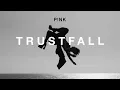 P!NK - TRUSTFALL (Audio)