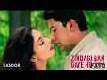 Lagu Zindagi Ban Gaye Ho Tum | Udit Narayan Alka Yagnik Kasoor [2001 Aftat Shivdasani Lisa Ray #hindisong