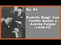 Ep 84: Rodolfo Biagi: Con Teófilo Ibañez y Andrés Falgás (1938-40) - El Patio y La Luna