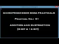 Microprocessor 8086 Practicals Addition and Subtraction of numbers 8-bit 16-bit