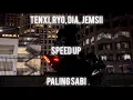Tenxi, Ryo, Dia, Jemsii - Paling Sabi (Speed Up Version)