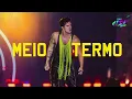 Luan Santana - MEIO TERMO