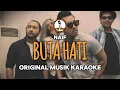 Download Lagu BUTA HATI - NAIF || KARAOKE ORIGINAL