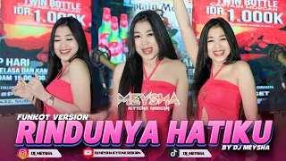 rindunya hatiku cover funkot version by dj meysha