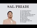 Lagu SAL PRIADI FULL ALBUM TANPA IKLAN || ENAK-ENAK BANGET LAGUNYA || PLAYLIST HITS