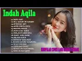 Indah Aqila Cover Full Album Terbaru - Kumpulan Lagu Cover Indah Aqila Terbaik
