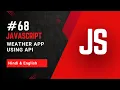 Weather App Using API in JavaScript Complete Project for Beginners