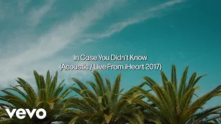 Brett Young - In Case You Didn't Know (Acoustic / Live From iHeart 2017 / Lyric Video)
