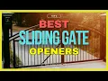Best Sliding Gate Openers in 2026 UPDATED TOP 5