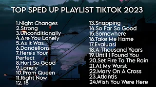 TOP PLAYLIST SPED UP TIKTOK 2023 || SAD PLAYLIST SPED UP TIKTOK 2023🥀