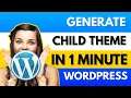 Generate a WordPress Child Theme Within 1 Minute No Coding Skill Required