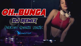 DJ Bunga Remix (Funkot House Musik) Nonstop