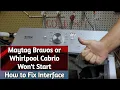 Maytag Bravos XL Washer Won t Start - How to Check and Refurbish Interface
