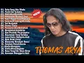 Download Lagu Thomas Arya Full Album Terbaru dan Terpopuler 2025 ~ Mati Aku Merindu, Rela Demi Cinta