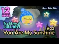 Download Lagu 🟡 You Are My Sunshine #02♫ Traditional Lullaby ★ Soft Gentle Sound Bedtime Music for Babies and Kids