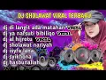 Download Lagu DJ SHOLAWAT SLOW BASS TERVIRAL || DJ DI LANGIT ADA MATAHARI || DJ YA NAFSUTI BIBILIQO FULL ALBUM