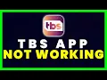 TBS App Not Working How to Fix Turner Broadcasting System App Not Working