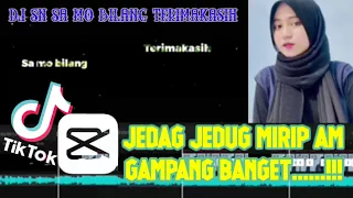 Download TUTORIAL JEDAG JEDUG CAPCUT UNTUK PEMULA || DJ SA MO BILANG TERIMAKASIH MP3