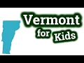 Vermont for Kids US States Learning