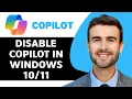 How to Disable Copilot in Windows in 2026 Microsoft Copilot Tutorial