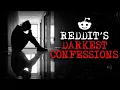 The Darkest Confessions of Reddit 5
