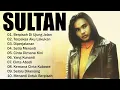 Download Lagu SULTAN Full Album Terbaik | Lagu Nostalgia 90an | Lagu Cinta \u0026 Galau