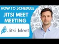 How to Schedule a Jitsi Meet Meeting Full Guide 2026