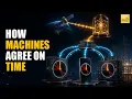 How Machines Agree on Time