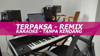 Download TERPAKSA REMIX VERSI GG MUSIK NADA CEWEK KARAOKE TANPA KENDANG COCOK BUAT MANGGUNG MP3
