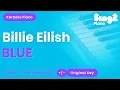Download Lagu Billie Eilish - BLUE (Piano Karaoke)
