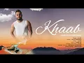 Download Lagu Khaab by Arvikk ft Archit Milliontrix(Official Video) | New Punjabi Song | Latest Romantic Song 2020